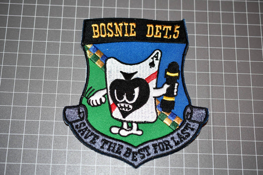 USAF Bosnie DET.5 &quot;Save The Best For Last&quot; Patch (B10-076)