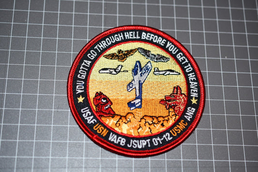 USN USAF USMC Jsupt 01-12 &quot;You Gotta Go Through Hell Before You Get To Heaven&quot; Patch (B9)